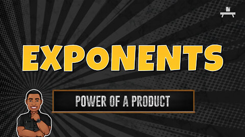 Exponents | Power of a Product