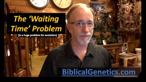 The Waiting Time Problem is a problem for evolution because it takes so long for mutations to spread