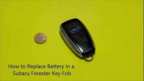 How to Replace the Battery in a Subaru Forester Key Fob