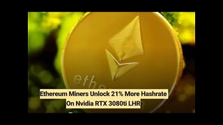 Ethereum Miners Unlock 21% More Hashrate On Nvidia RTX 3080ti LHR