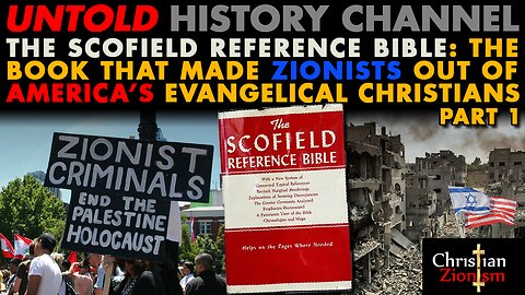 The Scofield Reference Bible Part 1: The Book That Made Zionists Out of America’s Evangelical Christians