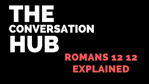 Romans 12 12 Explained