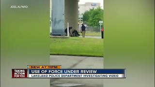 Lakeland Police reviewing officers use of force on subject caught on camera