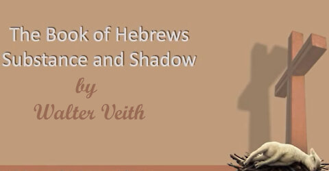 Book Of Hebrews Chapter 12 Author & Finisher by Walter Veith