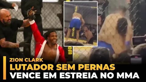 ZION CLARK - LUTADOR SEM PERNAS VENCE EM ESTREIA NO MMA