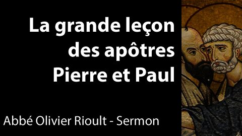 La grande leçon des apôtres Pierre et Paul - Sermon