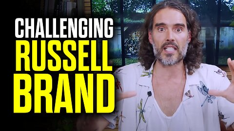 A Challenge to Russell Brand