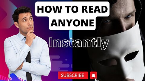How to read anyone instantly - 18 phycological tips
