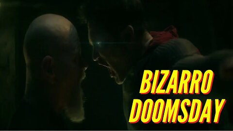 BIZARRO BECOMES DOOMSDAY