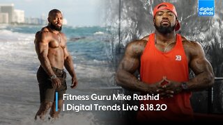 Fitness Guru Mike Rashid | Digital Trends Live 8.18.20