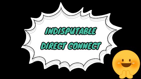 INDISPUTABLE💥 DIRECT💥 CONNECT💥