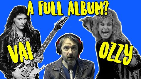 OZZY & VAI recorded an ENTIRE ALBUM 30 years ago and never told us?!?