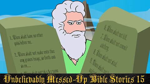 Messed-Up Bible Stories - The Ten Commandments