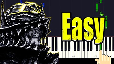 Berserk Forces - Easy Piano Tutorial + Music Sheets