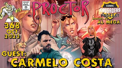 Comic Crusaders Podcast #368 - Carmelo Costa