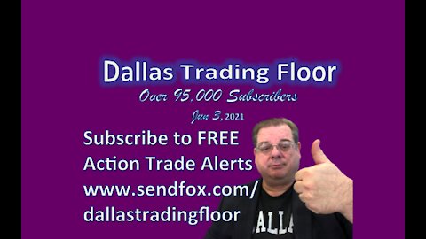 Dallas Trading Floor No 306 - LIVE June 3, 2021