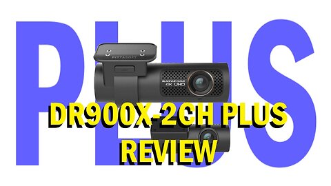 Blackvue DR900X-2CH Plus Review