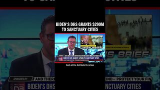 Biden's DHS Grants $290M to Sanctuary Cities