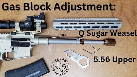 How to Adjust a Gas Block on a Q Sugar Weasel 5.56 Upper Receiver