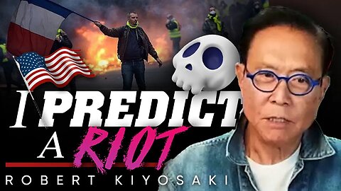 💥 Unrest in France: 😔Is America on the Verge of Similar Chaos in Two Years? - Robert Kiyosaki