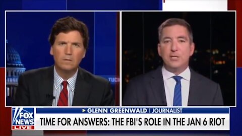 Tucker Carlson & Glenn Greenwald: Liberal Worship Of The FBI And Jan 6th | The Washington Pundit