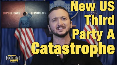 Major New US 3rd Party Already A Catastrophe!