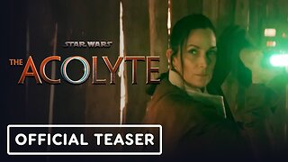 Star Wars: The Acolyte - Official Teaser Trailer