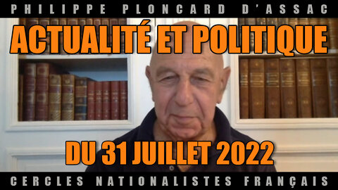 Actualité et politique du 31 juillet 2022