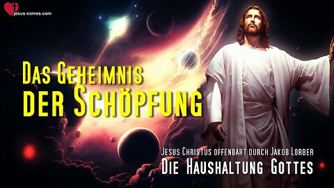 Das Geheimnis der Schöpfung ❤️ Der Himmlische Vater offenbart die Haushaltung Gottes durch Jakob Lorber