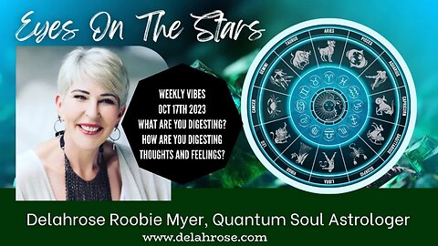 Eyes On The Stars ... Weekly Vibes October 17th 2023 What You Digesting? How are you Digesting?