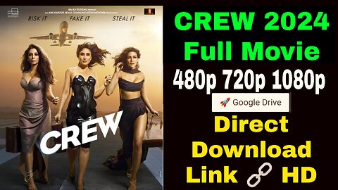 Watch Crew (2024) New Released Thriller Drama Movie Free | New Movie Download Link