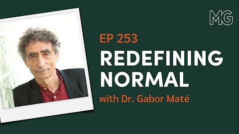 Healing in a Toxic Culture with Dr. Gabor Maté | The Mark Groves Podcast