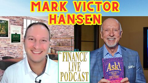 Dr. Finance Live Podcast Episode 16 - Mark Victor Hansen Interview - Leading Nonfiction Book Author
