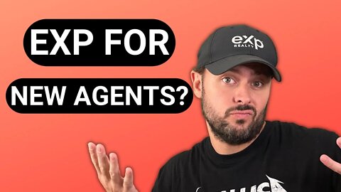 Is eXp Realty a Good Fit for a BRAND NEW Real Estate Agent?