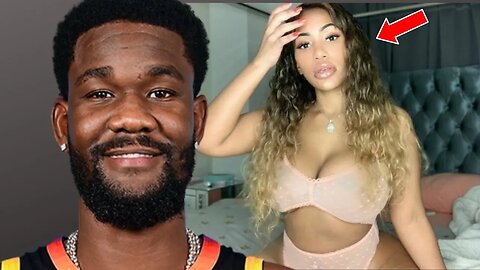 NBA Player DeAndre Ayton EMBARRASS Himself In VIRAL Video W/ CAM MODEL He's Secretly Dating