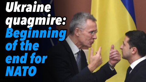 Ukraine quagmire: The beginning of the end for NATO
