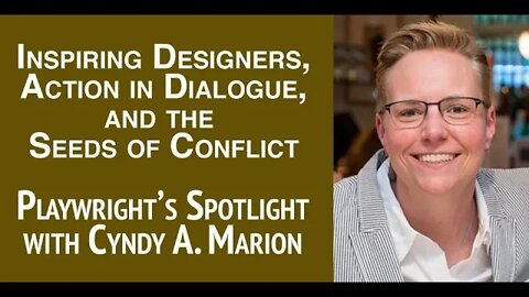 Playwright's Spotlight with Cyndy A. Marion