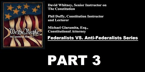 We The People | Federalists VS Anti-Federalists | #3