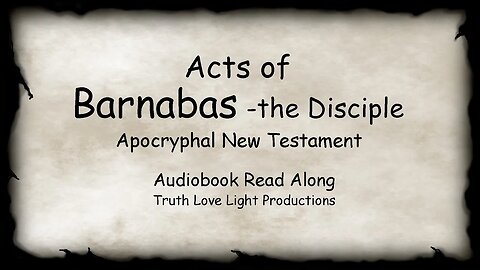 The Acts of BARNABAS the Disciple. Apocryphal New Testament. Audiobook Read Along