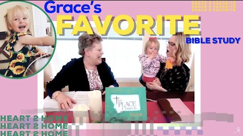 Grace's Favorite Bible Study || 1.3.21
