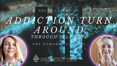 Delicately Wild Podcast. The Human Evolution. Addiction Turnaround & Self Love. Episode#14