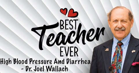 High Blood Pressure And Diarrhea - Dr. Joel Wallach