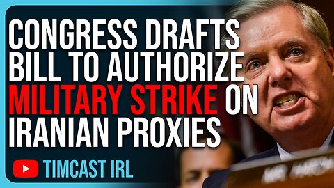 Congress Drafts Bill To AUTHORIZE MILITARY STRIKE On Iranian Proxies, Sparking WW3 FEAR