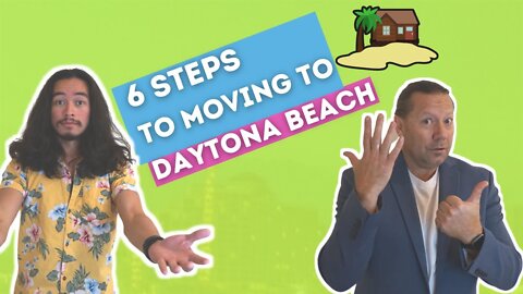 Moving To Daytona Beach Florida 6 Steps To Make it Easy!!