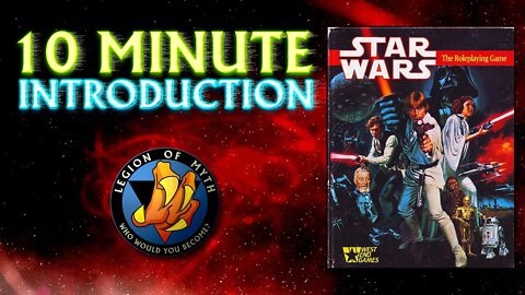 STAR WARS: The Roleplaying Game (by West End Games) | 10 Minute Introduction