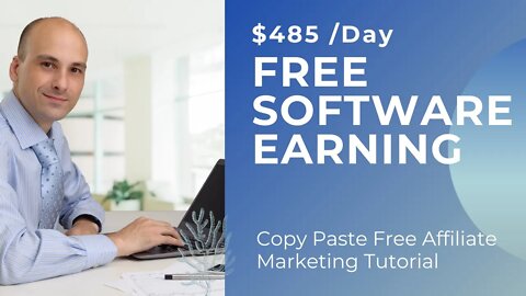 FREE SOFTWARE Earn You $485 /Day, ClickBank Affiliate Marketing, Free Traffic, ClickBank
