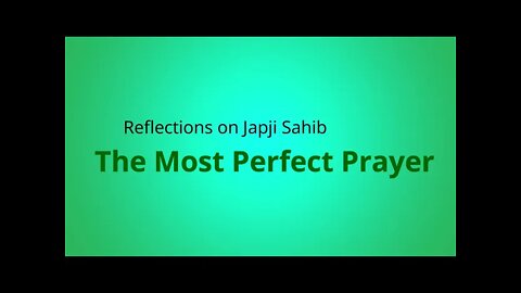 The Most Perfect Prayer: Reflections on Japji