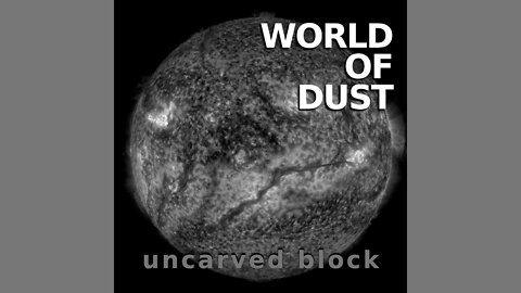 World of Dust - Uncarved Block - Not Dead Yet