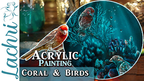 Mixing Coral and wild Birds in an Acrylic Painting - Lachri