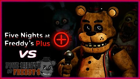 FNAF PLUS vs FNAF 1